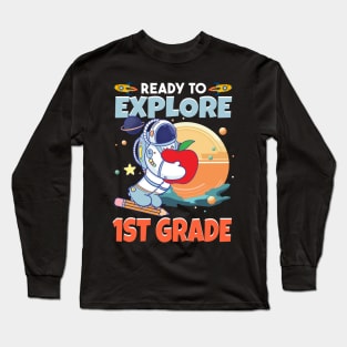 Ready To Explore 1st Grade Astronaut Lover Back To School Gift For Boys Kids Long Sleeve T-Shirt